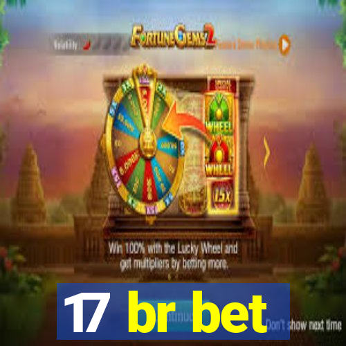 17 br bet